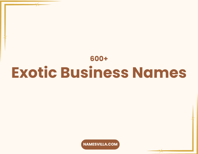 Exotic Business Names