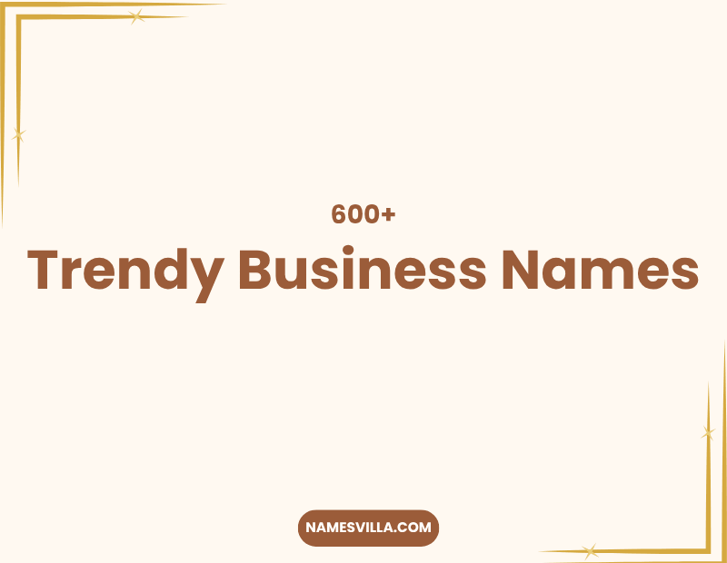 Trendy Business Names